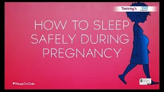 How to sleep safely during pregnancy  Tommys [upl. by Ehsom]