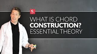 What Is Chord Construction Essential Guitar Theory [upl. by Friday]