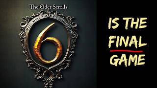 Elder Scrolls 6 Will Be The FINAL Elder Scrolls Game [upl. by Pinter]