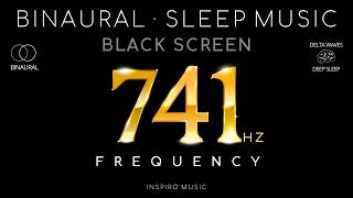 HEALING SLEEP MUSIC BLACK SCREEN  Remove Toxins amp Negativity 741hz BINAURAL [upl. by Adalheid]