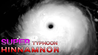 2022 Super Typhoon Hinnamnor Satellite Imagery  Rapid Intensification [upl. by Ronny]