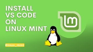 How to install Visual Studio Code on Linux Mint  Install VS Code on Linux Mint 202 [upl. by Wiltshire258]