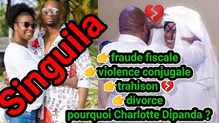 Charlotte Dipanda  risque la prison pour fraude fiscale en France et divorce pour Singuila [upl. by Kannry]