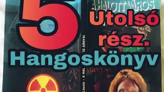 Lőrincz L László  A halott város árnyai 5részutolsó Hangoskönyv [upl. by Aleyam]