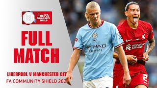 FULL MATCH  Manchester City v Liverpool  FA Community Shield 2022 [upl. by Sugirdor]