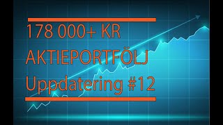 178 000 Kr Aktieportfölj Uppdatering 12 [upl. by Yssep]