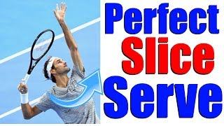 How To Hit The Perfect Tennis Slice Serve In 3 Simple Steps [upl. by Arbuckle373]