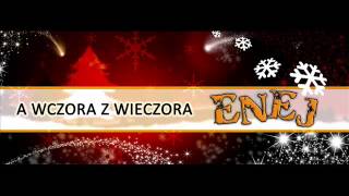 Enej  A wczora z wieczora [upl. by Fredie]