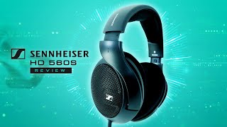 Sennheiser HD 560S Review  For The Masterful Not The Typical [upl. by Cocks]