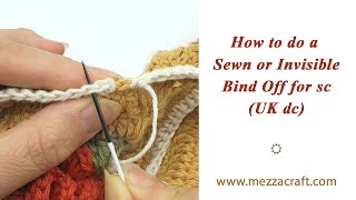 How to do a sewn cast off for single crochet UK double crochet  Invisible Bind Off [upl. by Suiremed]