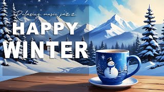 Happy Winter Relaxing Music Jazz☕Jazz Coffee Music amp Upbeat Bossa Nova Piano for Stress Relief [upl. by Brita851]