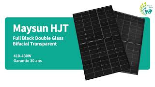 Maysun HJT  Full Black Double Glass Bifacial Transparent  410430W  210mm 80 Cellules [upl. by Oigufer]