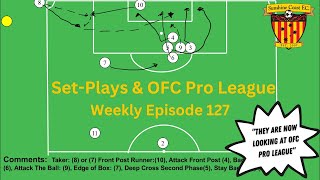 SCFC Weekly Episode 127  SetPlays amp OFC Professional League EOI [upl. by Briney]