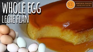 WHOLE EGG LECHE FLAN RECIPE  Ep 53  Mortar and Pastry [upl. by Kirsch522]