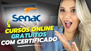 SENAC abriu MAIS DE 65 CURSOS ONLINE GRATUITOS com CERTIFICADO GRÁTIS em 2024  Mari Rel [upl. by Edieh]