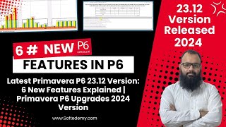 Latest Primavera P6 2312 Version 6 New Features Explained  Primavera P6 Upgrades 2024 Version [upl. by Iclek]