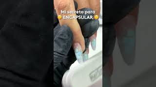 Mi mayor SECRETO para encapsular 🤫uñasencapsuladas uñasacrilicas nailart [upl. by Ttelracs975]