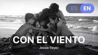 Jessie Reyez  Con El Viento Lyrics  Letra English amp Spanish [upl. by Nosnek22]