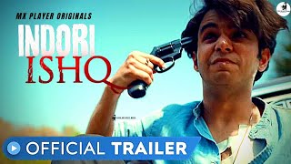 INDOORI ISHQ  Official Trailer Mx Player  Ritvik SahoreVedika Bhandari  Indori Ishq Web Series [upl. by Chester290]