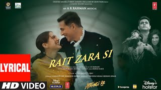 Tumhein Mohabbat Hai Lyrical  Atrangi Re ARRahman Akshay KSara A KDhanush  Arijit Singh [upl. by Ahsirtap527]