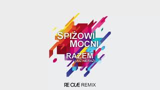 Spiżowi Mocni  Razem Re Cue Remix Radio Edit [upl. by Serena]