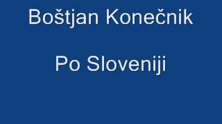 Boštjan KonečnikPo Sloveniji [upl. by Ahnavas99]