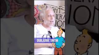 DUBLADOR OBERDAN JR  VOZ DO TINTIN [upl. by Shue]