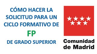 Cómo hacer la solicitud a un ciclo formativo de FORMACIÓN PROFESIONAL de GRADO SUPERIOR en Madrid [upl. by Pry]