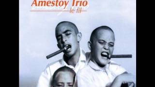 The Amestoy Trio  Le Fil [upl. by Mell96]