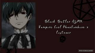 Black Butler Halloween ASMR Vampire Ciel Phantomhive x listener [upl. by Gustav730]