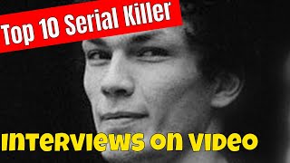 Top 10 Serial Killer Interviews on Video [upl. by Middle]