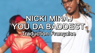 Nicki Minaj  You Da Baddest Traduction Française [upl. by Fernand58]