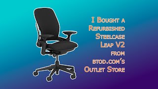 Review Refurbished Steelcase Leap V2 from btodcom OUTLET store [upl. by Hillyer70]