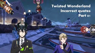 Twisted Wonderland incorrect quotes 81 [upl. by Edlihtam]