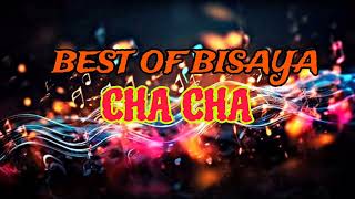 BEST OF BISAYA CHA CHA REMIX [upl. by Ecyar428]