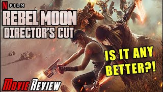 Rebel Moon 1 amp 2 quotDirectors Cutsquot  GOT WORSE  Angry Movie Review [upl. by Dorsman]