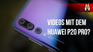 Huawei P20 Pro Videokamera  App Einstellungen Stabilisierung und Qualität DeuschGerman [upl. by Obara]