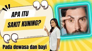 Apa itu sakit kuning Penjelasangejalapengobatan dan pencegahan jaundice youtube [upl. by Couture]