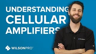 Cell Phone Amplifier Systems – Understanding Cellular Amplifiers  WilsonPro [upl. by Elatnahc]