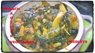 SPINACH amp OTHER VEGETABLES MEDLEYS PREPARATION [upl. by Hasty]