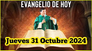 EVANGELIO DE HOY Jueves 31 Octubre 2024 con el Padre Marcos Galvis [upl. by Easton]