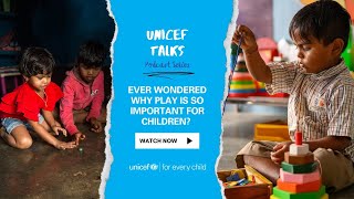 Parenting and the importance of play  UNICEF Talks Podcast  Ep 6 [upl. by Oiragelo888]