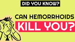 Can Hemorrhoids Kill You  Best Hemorrhoids amp Piles [upl. by Oriana]