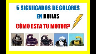 🔥 5 Colores En Las BUJÍAS y Que Significan Para 🚀 SABER EL DESGASTE DE UN MOTOR 🥇 [upl. by Newhall9]