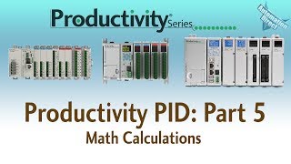 Productivity PID Loop  Part 5  Math Calculations from AutomationDirect [upl. by Betteanne]