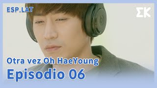 ESPLAT  COMPLETO CAP06  Otra Vez Oh HaeYoung [upl. by Pavier]