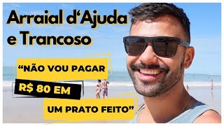 Arraial dAjuda e Trancoso no Sul da Bahia dicas de passeio e onde comer [upl. by Anifad]