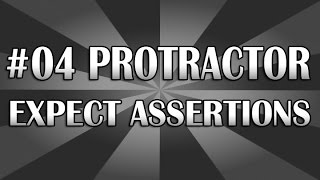 AngularJS Protractor Tutorial 04 Using Expects  QAShahin [upl. by Elah]