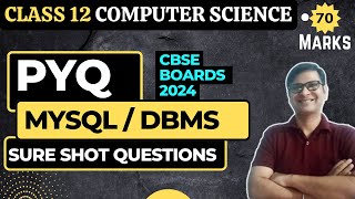 PYQ MySQL  Class 12 CS  SQL PYQ  Sure Shot Questions  CBSE Boards 2024 [upl. by Koppel]