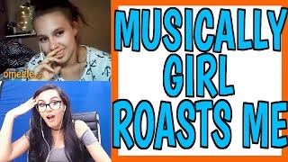 MUSICALLY GIRL ROASTS ME ON OMEGLE [upl. by Most]